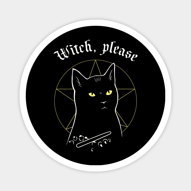 Witch, please Magnet by olddesigntees